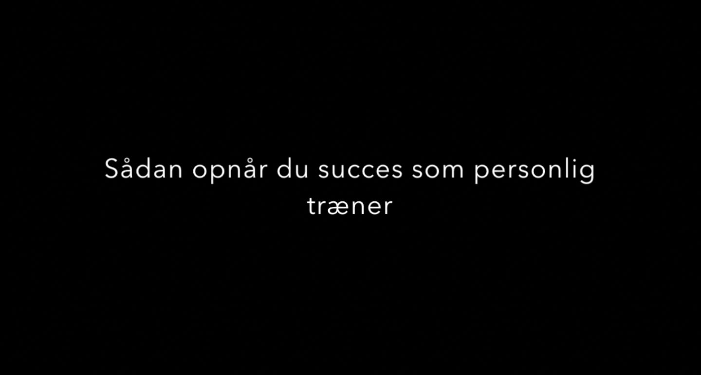 Sådan opnår du succes som personlig træner