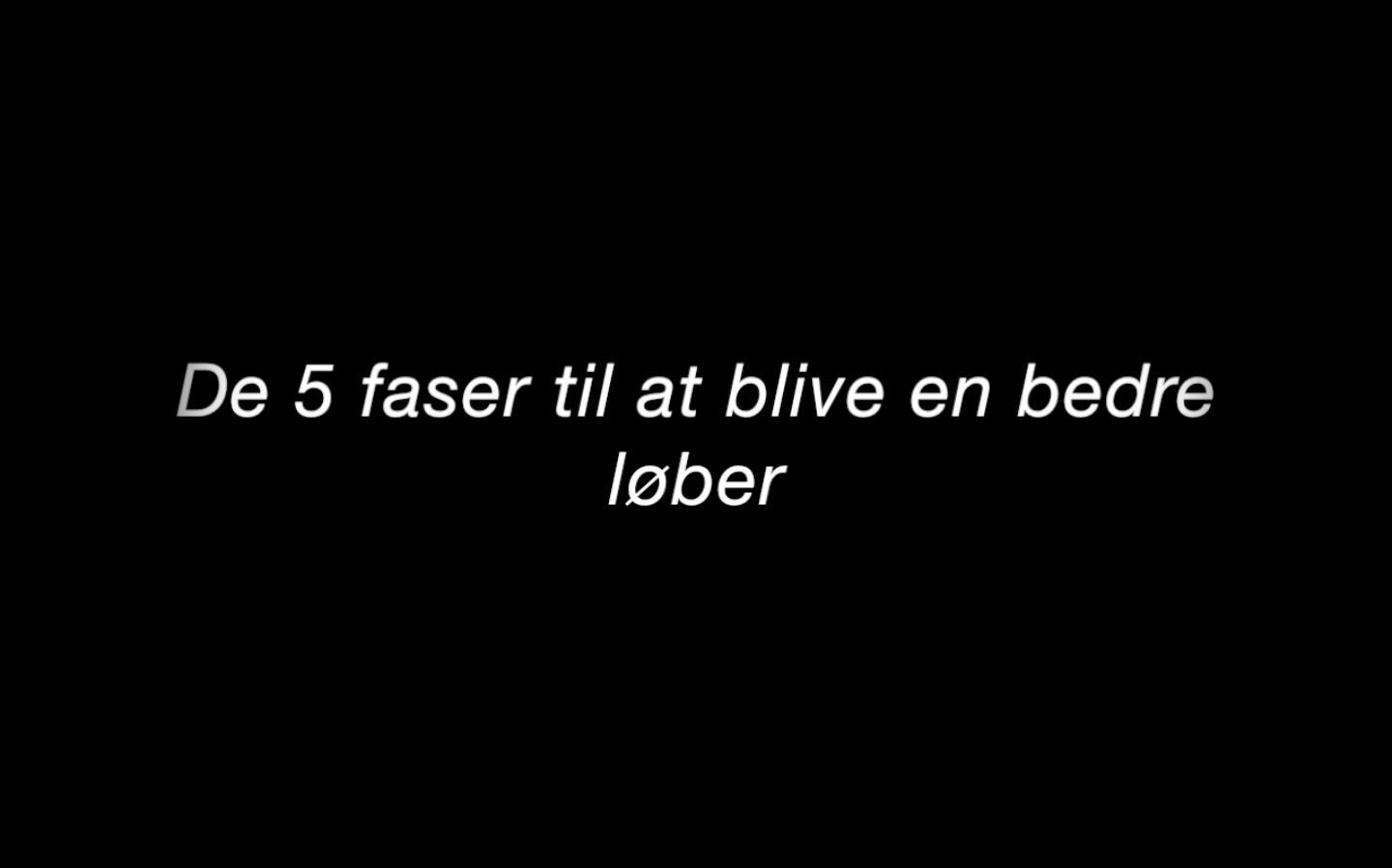 De 5 faser for at blive en bedre løber